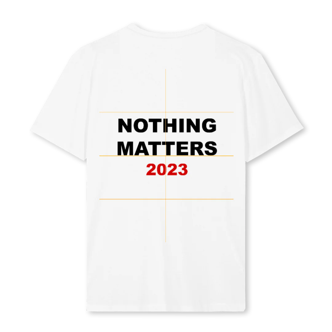 NOTHING MATTERS White Regular Tee. - Image 2